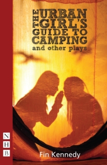 The Urban Girl's Guide to Camping and other plays (NHB Modern Plays)