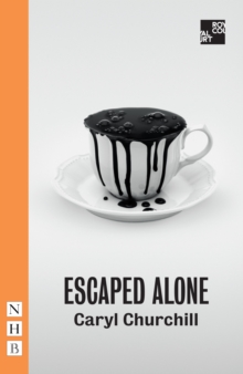 Escaped Alone (NHB Modern Plays)