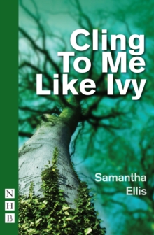 Cling To Me Like Ivy (NHB Modern Plays)