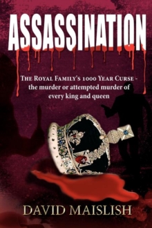 Assassination : The Royal Family's 1000 Year Curse, Paperback Book Assassination : The Royal Family's 1000 Year Curse, Paperback Book