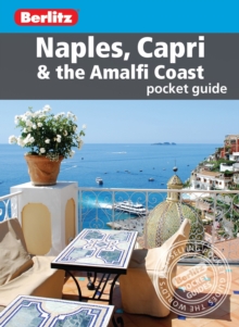 Berlitz: Naples, Capri & the Amalfi Coast Pocket Guide, Paperback Book Berlitz: Naples, Capri & the Amalfi Coast Pocket Guide, Paperback Book
