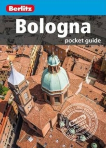 Berlitz: Bologna Pocket Guide - Bologna Travel Guide, Paperback Book Berlitz: Bologna Pocket Guide - Bologna Travel Guide, Paperback Book