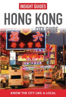 Insight Guides City Guide Hong Kong, Paperback Book Insight Guides City Guide Hong Kong, Paperback Book