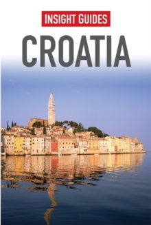 Insight Guides: Croatia, Paperback Book Insight Guides: Croatia, Paperback Book