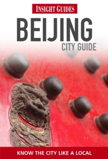 Insight Guides: Beijing City Guide, Paperback Book Insight Guides: Beijing City Guide, Paperback Book