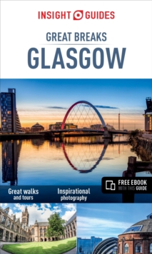 Insight Guides: Great Breaks Glasgow, Paperback Book Insight Guides: Great Breaks Glasgow, Paperback Book