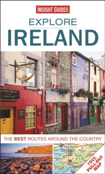 Insight Guides: Explore Ireland : The Best Routes Around the Country, Paperback Book Insight Guides: Explore Ireland : The Best Routes Around the Country, Paperback Book