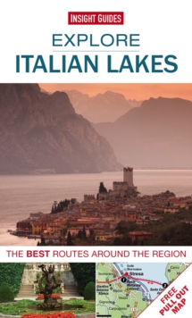 Insight Guides: Explore Italian Lakes : The Best Routes Around the Region, Paperback Book Insight Guides: Explore Italian Lakes : The Best Routes Around the Region, Paperback Book