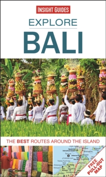 Insight Guides: Explore Bali : The Best Routes Around the Island, Paperback Book Insight Guides: Explore Bali : The Best Routes Around the Island, Paperback Book