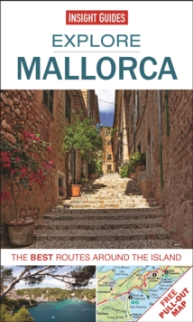 Insight Guides: Explore Mallorca : The Best Routes Around the Island, Paperback Book Insight Guides: Explore Mallorca : The Best Routes Around the Island, Paperback Book