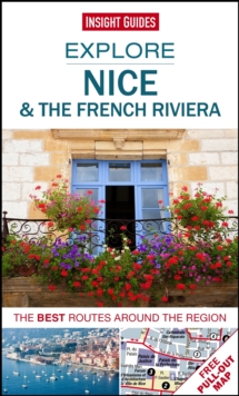 Insight Guides: Explore Nice & the French Riviera, Paperback Book Insight Guides: Explore Nice & the French Riviera, Paperback Book