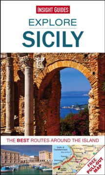 Insight Guides: Explore Sicily : The best routes around the island, Paperback Book Insight Guides: Explore Sicily : The best routes around the island, Paperback Book