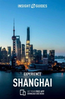 Insight Guides Experience Shanghai (Travel Guide with free eBook), Paperback / softback Book Insight Guides Experience Shanghai (Travel Guide with free eBook), Paperback / softback Book