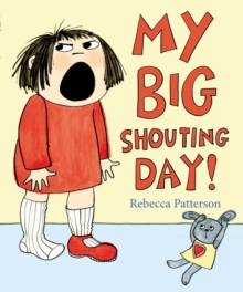 My Big Shouting Day, Paperback / softback Book My Big Shouting Day, Paperback / softback Book