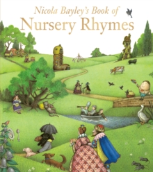 Nicola Bayley's Book of Nursery Rhymes, Paperback Book Nicola Bayley's Book of Nursery Rhymes, Paperback Book