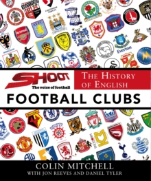 The History of English Football Clubs, Hardback Book The History of English Football Clubs, Hardback Book