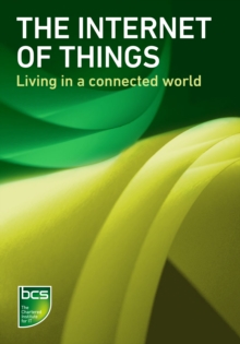 The Internet of Things : Living in a connected world