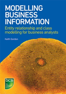 Modelling Business Information : Entity relationship and class modelling for Business Analysts