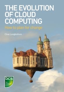 The Evolution of Cloud Computing : How to plan for change