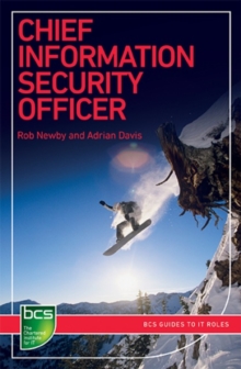 Chief Information Security Officer : Careers in information security, Paperback / softback Book Chief Information Security Officer : Careers in information security, Paperback / softback Book