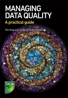 Managing Data Quality : A practical guide