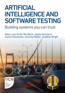 Artificial Intelligence and Software Testing : Building systems you can trust