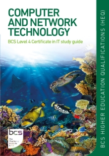 Computer and Network Technology : BCS Level 4 Certificate in IT study guide