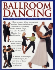 Ballroom Dancing : a Comprehensive Guide for Dancers of All Levels, Paperback Book Ballroom Dancing : a Comprehensive Guide for Dancers of All Levels, Paperback Book
