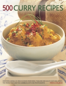 500 Curry Recipes : Discover a World of Spice in Dishes from India, Thailand and South-East Asia, Africa, the Middle East and the Caribbean, with 500 Photographs, Paperback / softback Book 500 Curry Recipes : Discover a World of Spice in Dishes from India, Thailand and South-East Asia, Africa, the Middle East and the Caribbean, with 500 Photographs, Paperback / softback Book