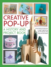 Creative Pop-up: A History and Project Book : A Fascinating Introduction to Paper Engineering, with 50 Step-by-step Folds and Projects, Paperback Book Creative Pop-up: A History and Project Book : A Fascinating Introduction to Paper Engineering, with 50 Step-by-step Folds and Projects, Paperback Book