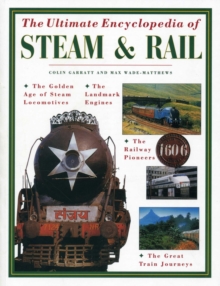Ultimate Encyclopedia of Steam & Rail, Paperback / softback Book Ultimate Encyclopedia of Steam & Rail, Paperback / softback Book