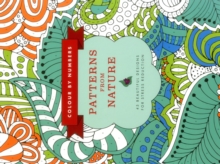 Colour by Numbers: Patterns from Nature : 45 Beautiful Designs for Stress Reduction