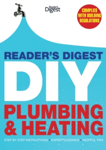 Reader's Digest DIY: Plumbing and Heating : Step by Step Instructions, Expert Guidance, Helpful Tips, Hardback Book Reader's Digest DIY: Plumbing and Heating : Step by Step Instructions, Expert Guidance, Helpful Tips, Hardback Book