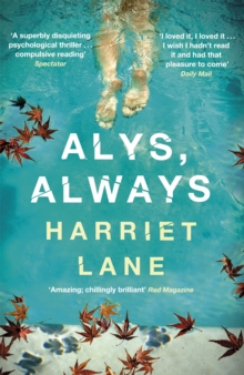 Alys, Always : A superbly disquieting psychological thriller