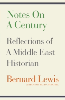 Notes on a Century : Reflections of a Middle East Historian, Paperback Book Notes on a Century : Reflections of a Middle East Historian, Paperback Book