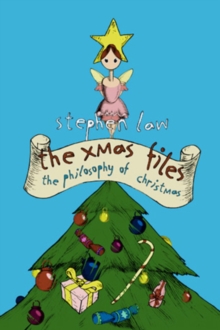 The Xmas Files : The Philosophy of Christmas