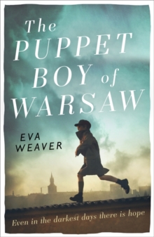 The Puppet Boy of Warsaw : A compelling, epic journey of survival and hope, Paperback Book The Puppet Boy of Warsaw : A compelling, epic journey of survival and hope, Paperback Book