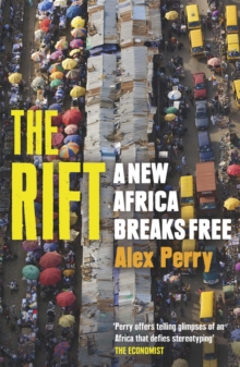 The Rift : A New Africa Breaks Free