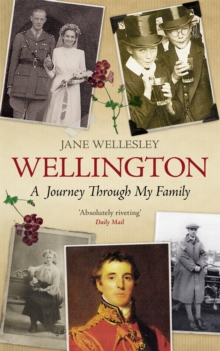 Wellington : A Journey Through My Family