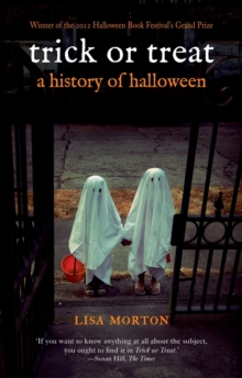 Trick or Treat : A History of Halloween, Hardback Book Trick or Treat : A History of Halloween, Hardback Book
