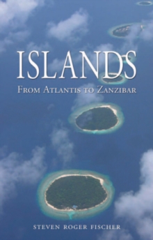 Islands : From Atlantis to Zanzibar