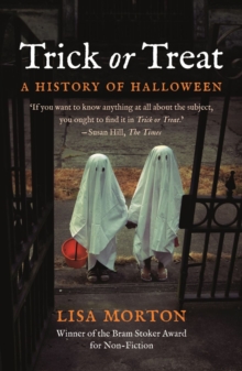 Trick or Treat : A History of Halloween