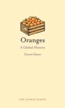 Oranges : A Global History, Hardback Book Oranges : A Global History, Hardback Book