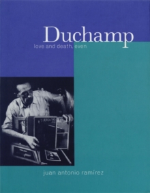 Duchamp : Love and Death, Even