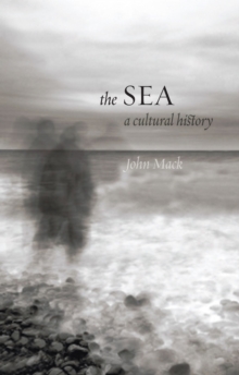 The Sea : A Cultural History