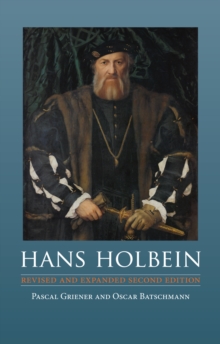 Hans Holbein : Revised and Expanded Second Edition