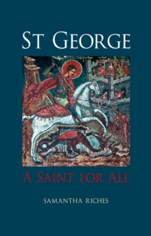 St George : A Saint for All, Hardback Book St George : A Saint for All, Hardback Book