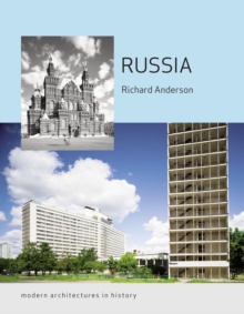 Russia : Modern Architectures in History, Paperback / softback Book Russia : Modern Architectures in History, Paperback / softback Book