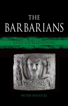 The Barbarians : Lost Civilizations, Hardback Book The Barbarians : Lost Civilizations, Hardback Book
