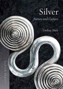 Silver : Nature and Culture, Paperback / softback Book Silver : Nature and Culture, Paperback / softback Book